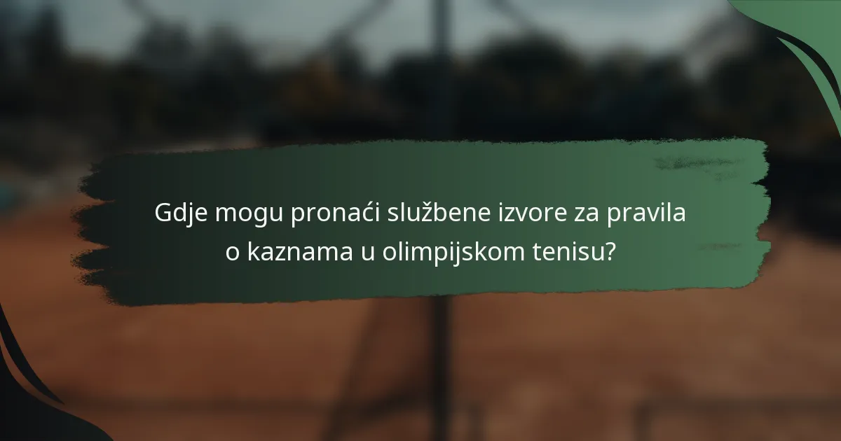 Gdje mogu pronaći službene izvore za pravila o kaznama u olimpijskom tenisu?