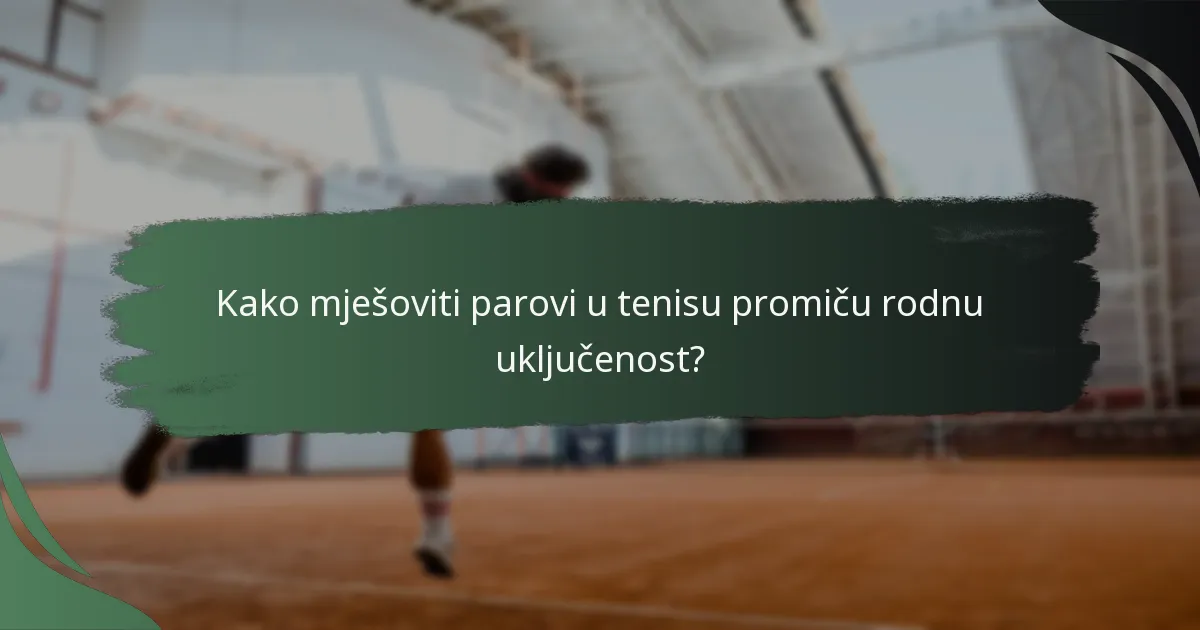 Kako mješoviti parovi u tenisu promiču rodnu uključenost?