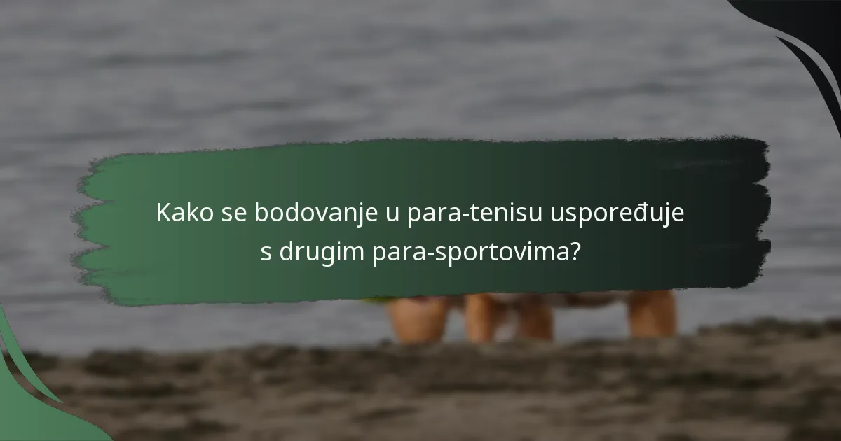 Kako se bodovanje u para-tenisu uspoređuje s drugim para-sportovima?