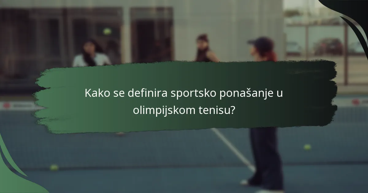 Kako se definira sportsko ponašanje u olimpijskom tenisu?