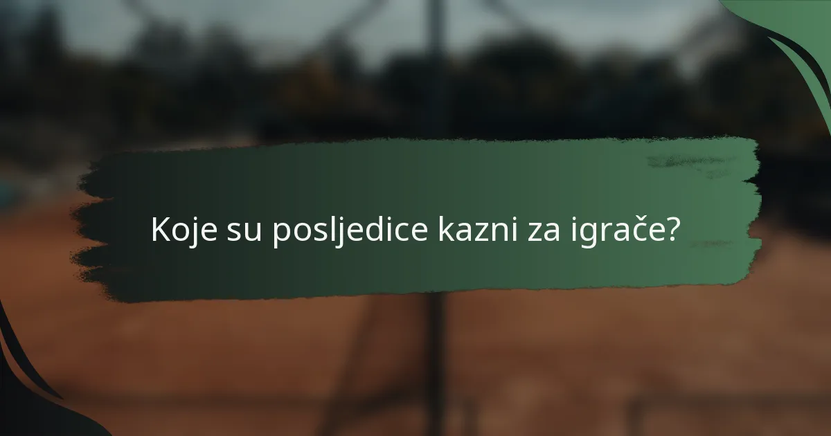 Koje su posljedice kazni za igrače?