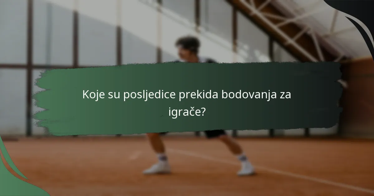 Koje su posljedice prekida bodovanja za igrače?