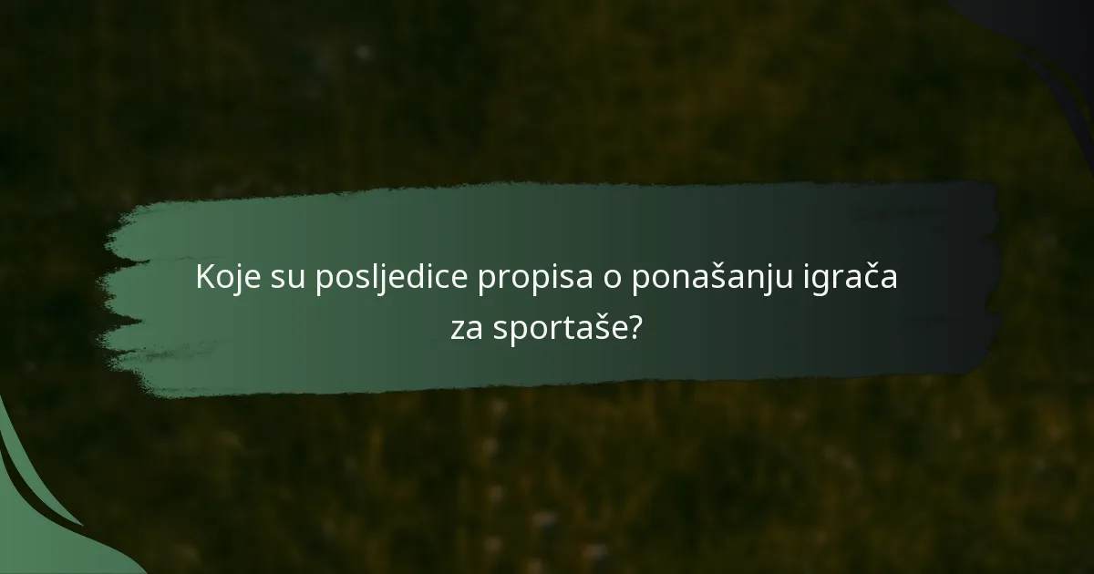 Koje su posljedice propisa o ponašanju igrača za sportaše?