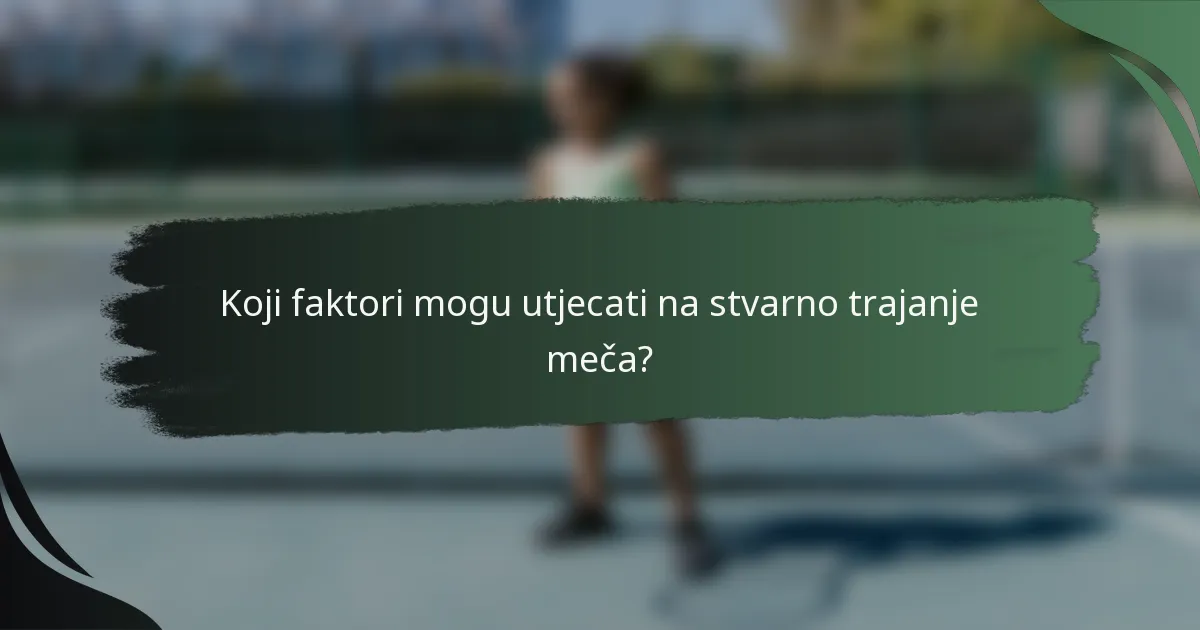 Koji faktori mogu utjecati na stvarno trajanje meča?