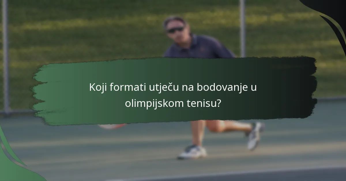 Koji formati utječu na bodovanje u olimpijskom tenisu?