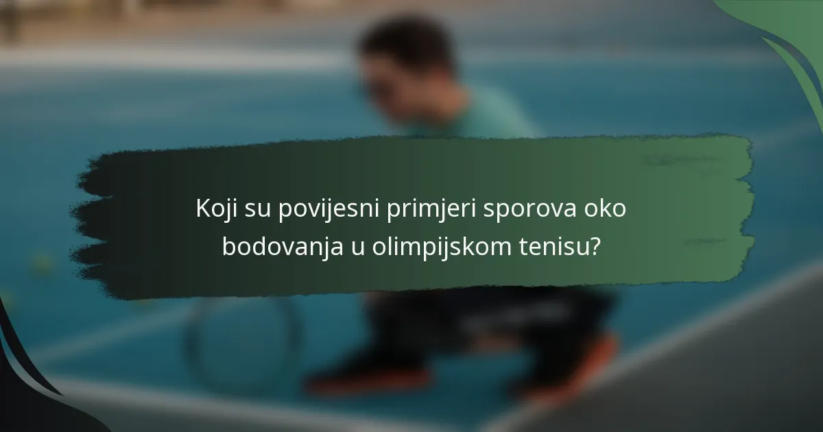Koji su povijesni primjeri sporova oko bodovanja u olimpijskom tenisu?