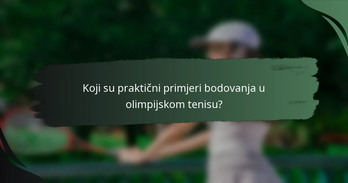 Koji su praktični primjeri bodovanja u olimpijskom tenisu?