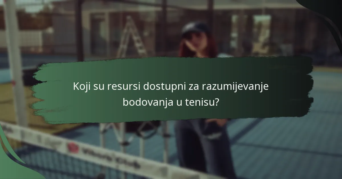 Koji su resursi dostupni za razumijevanje bodovanja u tenisu?