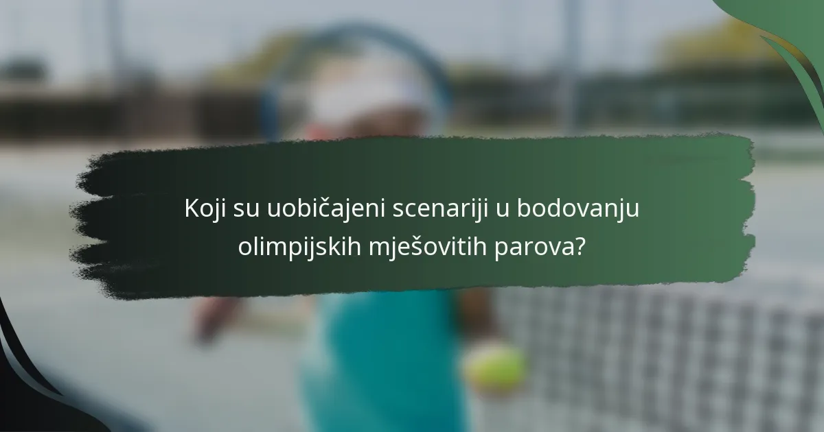 Koji su uobičajeni scenariji u bodovanju olimpijskih mješovitih parova?