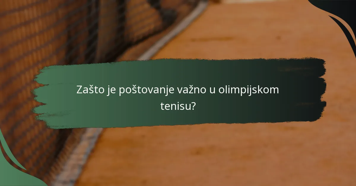 Zašto je poštovanje važno u olimpijskom tenisu?